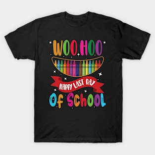 Woo Hoo Happy Last Day Of School T-Shirt